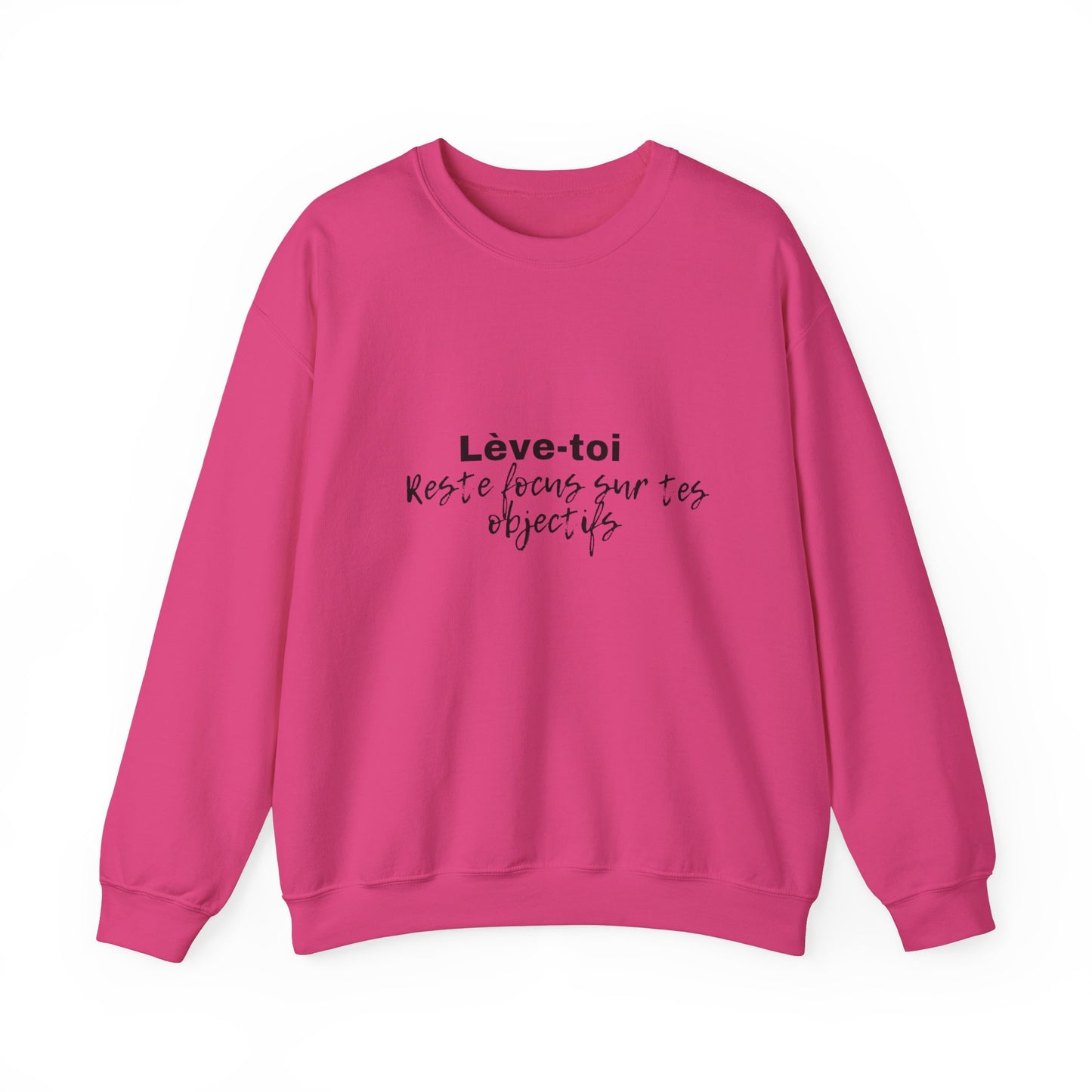 Motivational Crewneck Sweatshirt - "Lève-toi | Reste focus sur tes objectifs"