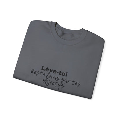 Motivational Crewneck Sweatshirt - "Lève-toi | Reste focus sur tes objectifs"