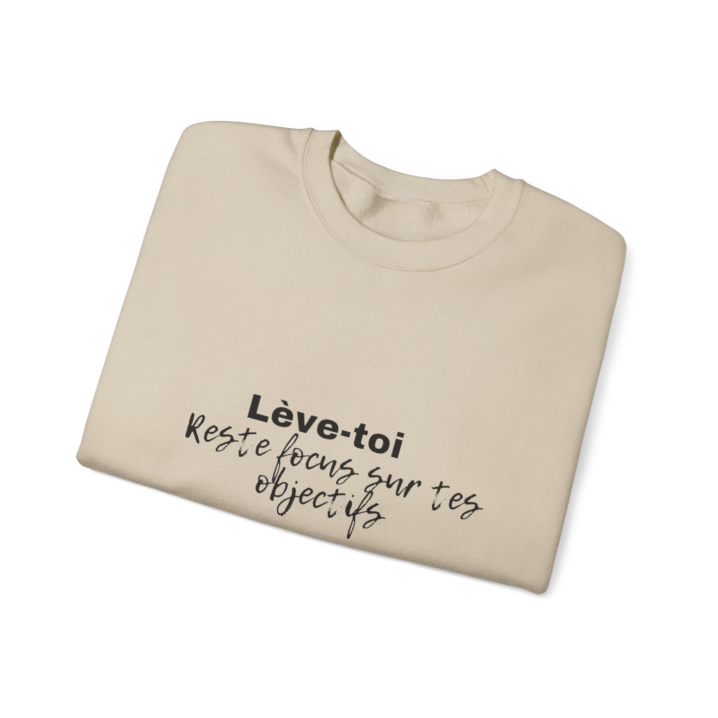 Motivational Crewneck Sweatshirt - "Lève-toi | Reste focus sur tes objectifs"