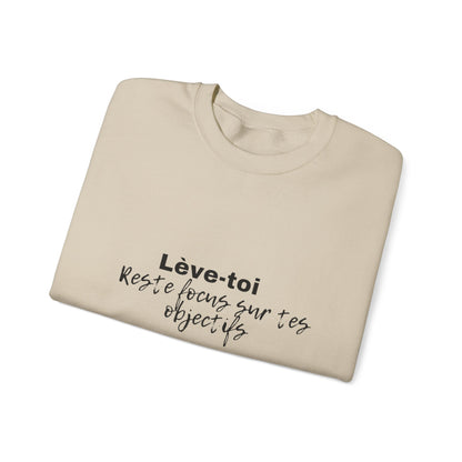 Motivational Crewneck Sweatshirt - "Lève-toi | Reste focus sur tes objectifs"