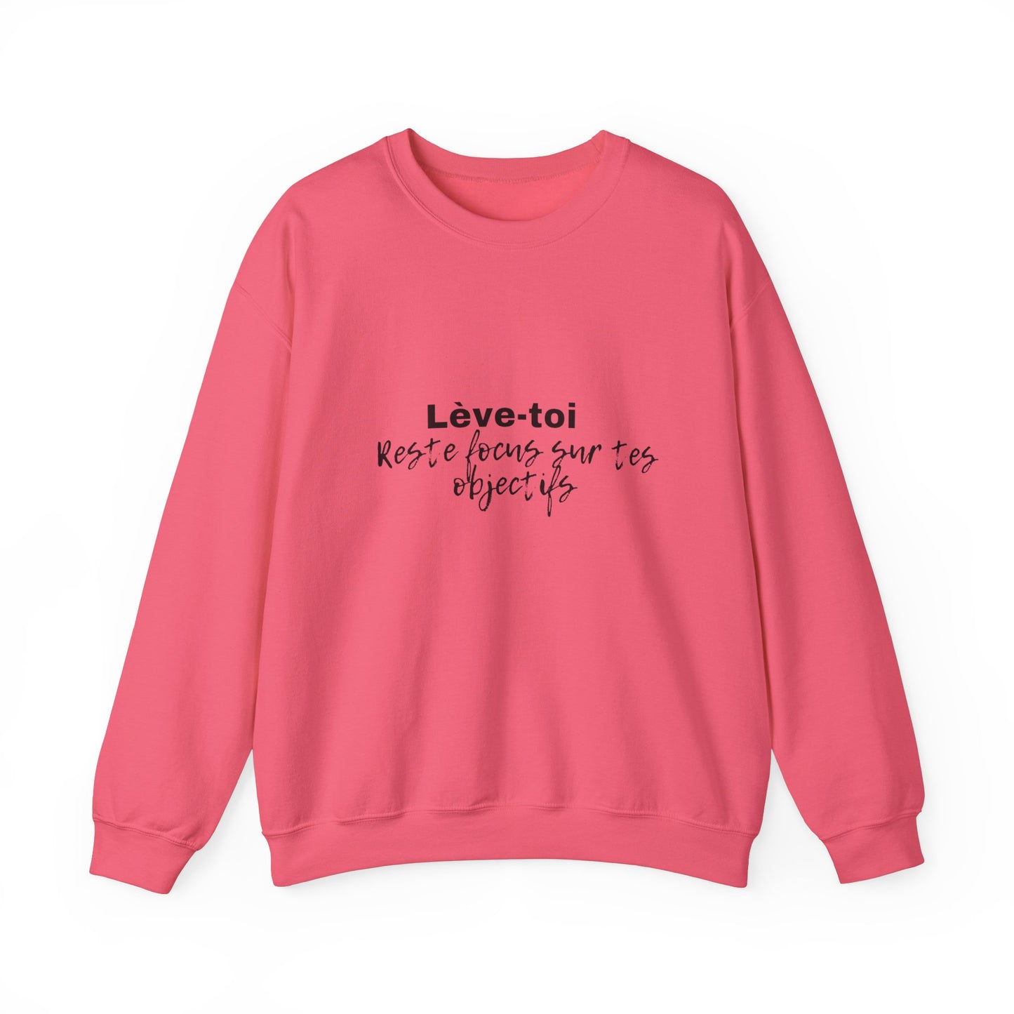 Motivational Crewneck Sweatshirt - "Lève-toi | Reste focus sur tes objectifs"