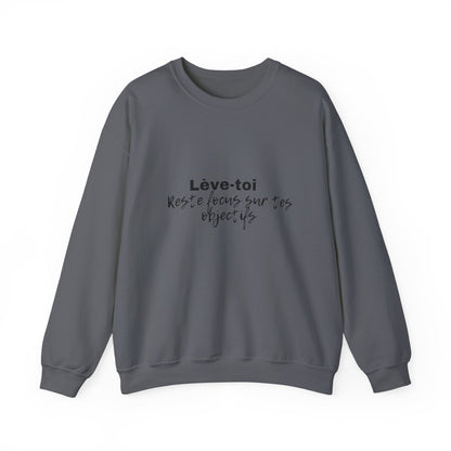 Motivational Crewneck Sweatshirt - "Lève-toi | Reste focus sur tes objectifs"