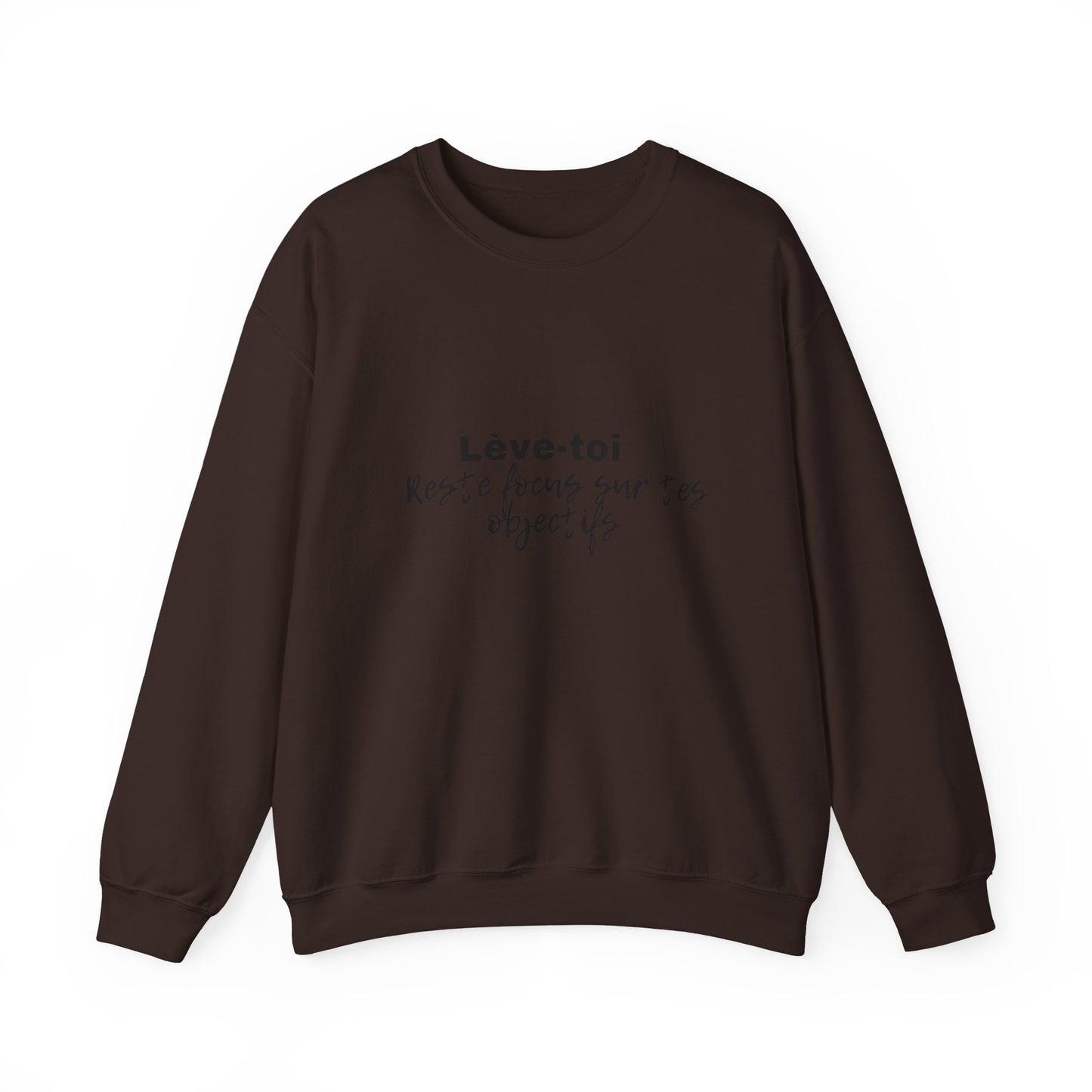 Motivational Crewneck Sweatshirt - "Lève-toi | Reste focus sur tes objectifs"