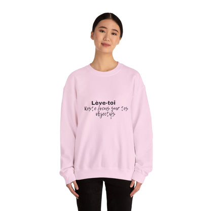 Motivational Crewneck Sweatshirt - "Lève-toi | Reste focus sur tes objectifs"