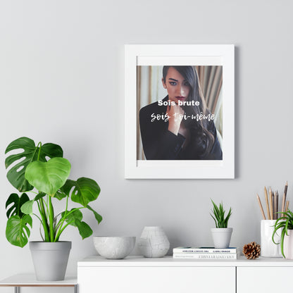 Inspirational Framed Vertical Poster - 'Sois brute, sois toi-même' - Modern Decor for Empowerment