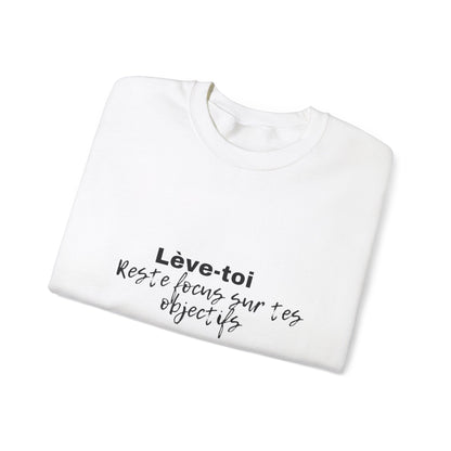 Motivational Crewneck Sweatshirt - "Lève-toi | Reste focus sur tes objectifs"