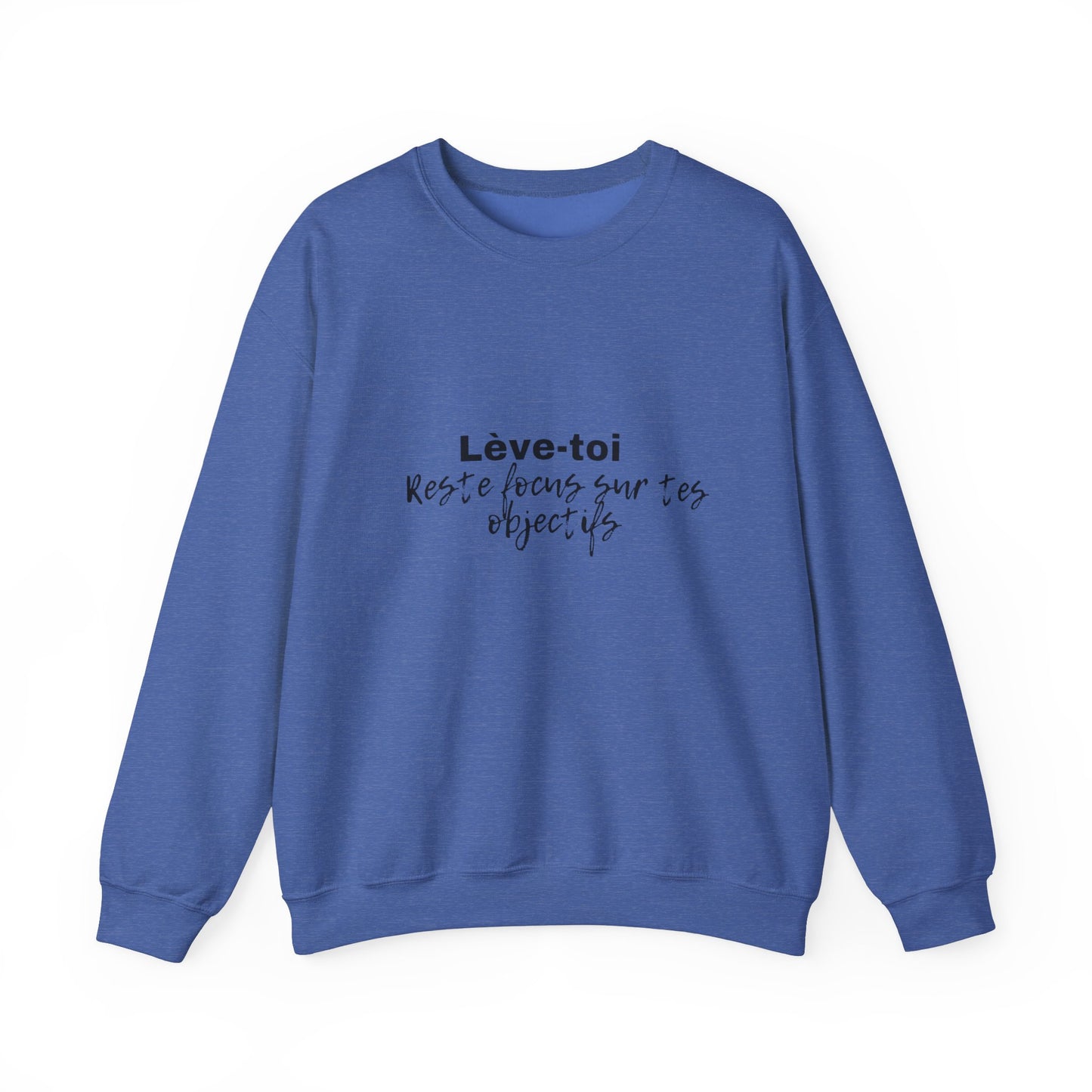 Motivational Crewneck Sweatshirt - "Lève-toi | Reste focus sur tes objectifs"