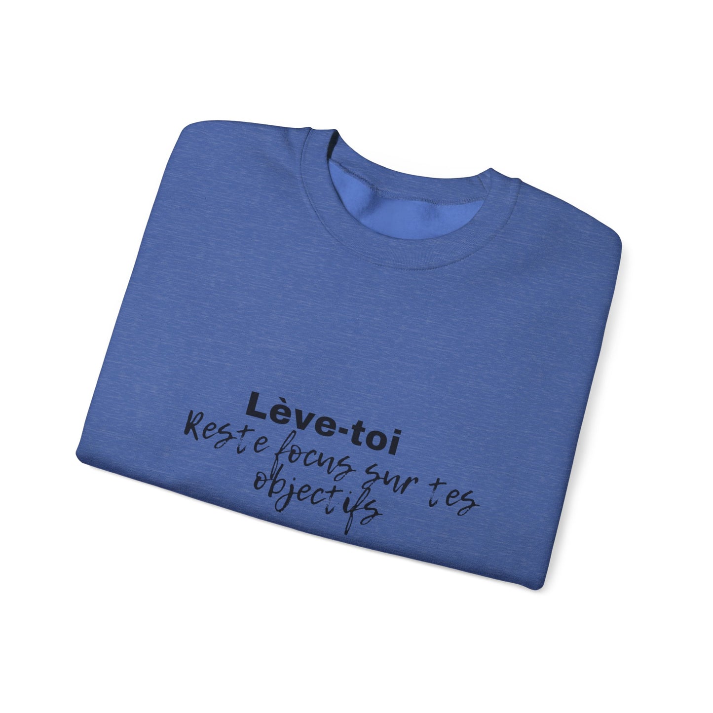 Motivational Crewneck Sweatshirt - "Lève-toi | Reste focus sur tes objectifs"
