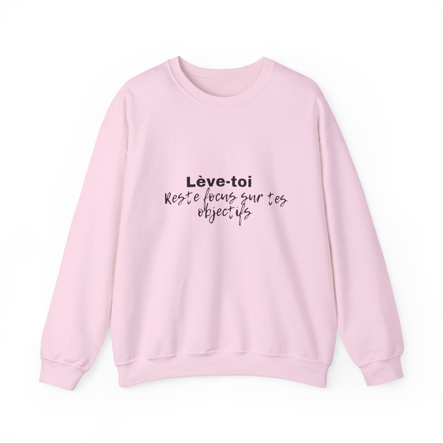 Motivational Crewneck Sweatshirt - "Lève-toi | Reste focus sur tes objectifs"