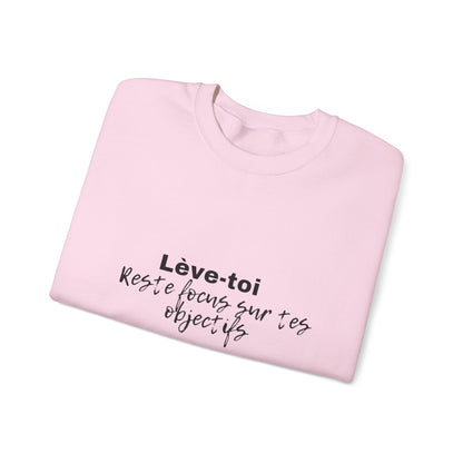 Motivational Crewneck Sweatshirt - "Lève-toi | Reste focus sur tes objectifs"