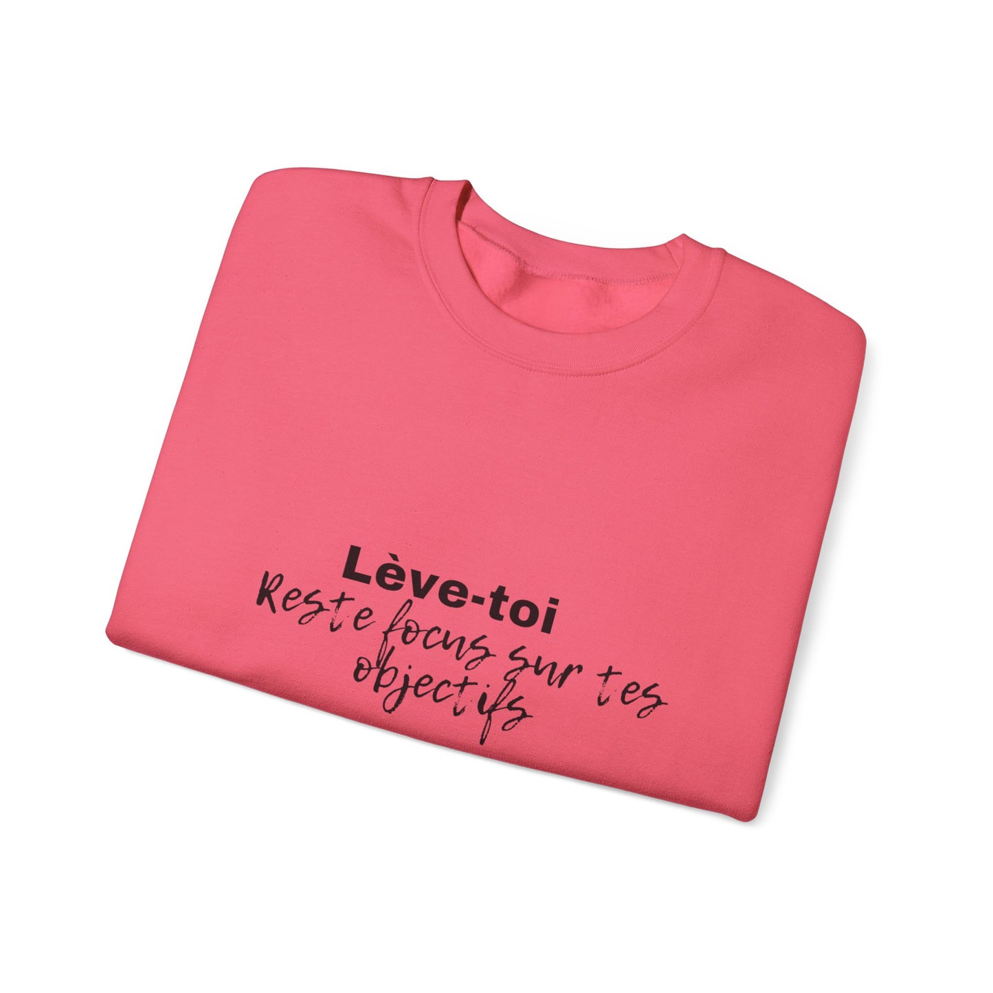Motivational Crewneck Sweatshirt - "Lève-toi | Reste focus sur tes objectifs"