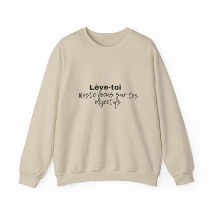 Motivational Crewneck Sweatshirt - "Lève-toi | Reste focus sur tes objectifs"